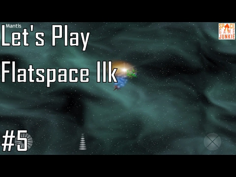 Flatspace IIk - A Failed Abductor - Let's Play Entry 5/5