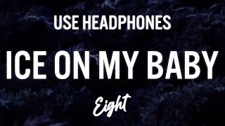 Yung Bleu  Ice On My Baby sped Uptiktok Version   I Just Put Some Ice On My Baby 8d  