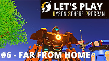 GOING OFF WORLD| Dyson Sphere Program | Let