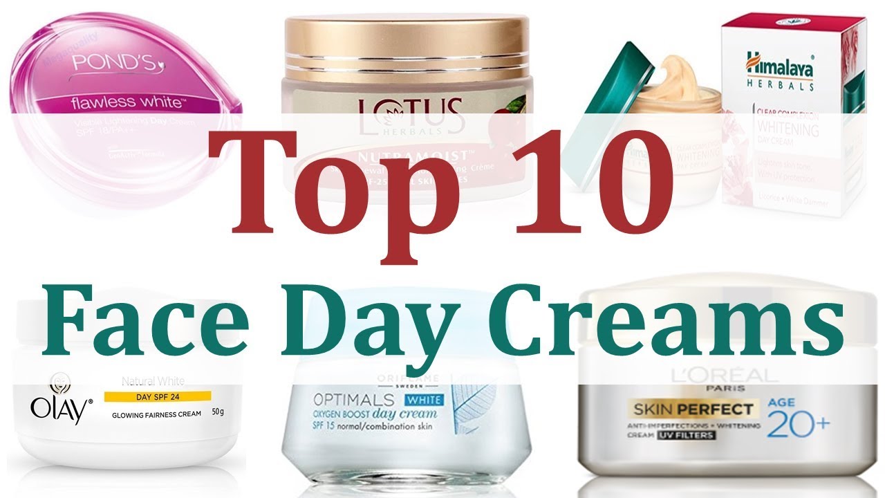 Top 10 Day Creams​ -