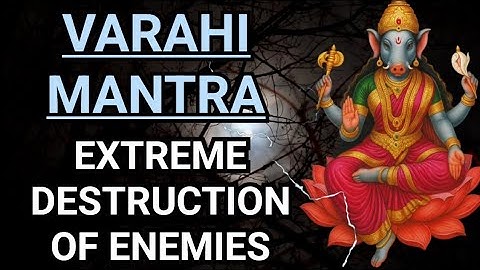 Very Powerful Varahi Mantra For Extreme Destruction Of Enemies | Varahi Mantra | Varahi Mantram
