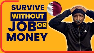 Survive in Qatar without a job or money