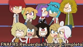 FNAFHS Recuerdos|Version Completa|(*Leer Descripción*)|Cannie Sofia Cooper|(*Resubido*)|