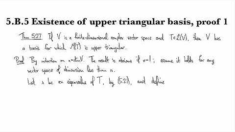 5.B.5 Existence of upper triangular basis, proof 1