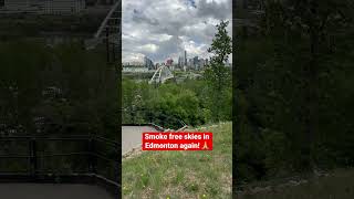 Edmonton Skies Are Back To Smoke Free From The Alberta Wildfires 🙏 | Edmonton, Alberta | Alberta