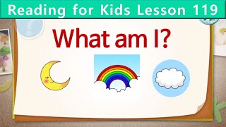 Reading for Kids | What Am I  | Unit 119 | Guess What