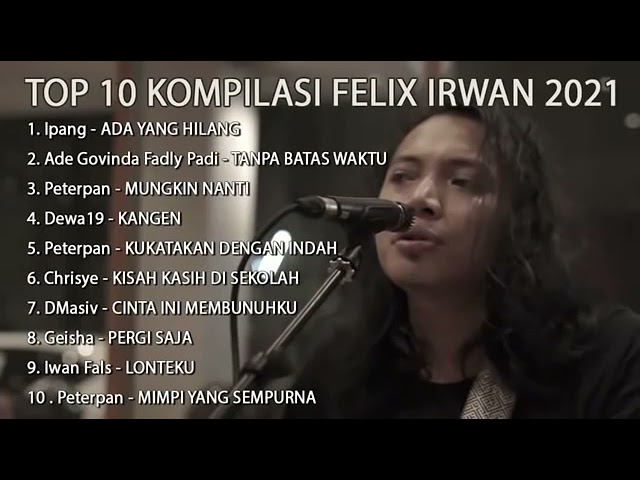  ADA YANG HILANG - IPANG  COVER FELIX IRWAN FULL ALBUM  TERBAIK 2021 class=