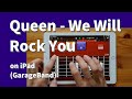 Queen - We Will Rock You on iPad(GarageBand)//ガレージバンドiOSで作ってみた 【DTM】