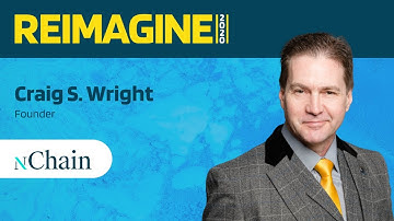 REIMAGINE 2020 v1.0 - Craig S. Wright - nChain