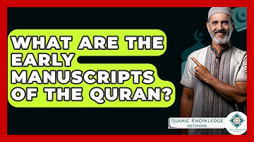 What Are The Early Manuscripts Of The Quran? - Islamic Knowledge Network