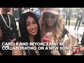 Cardi B May Have Collaborated with Beyoncé | Source News Flash