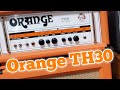 Orange TH3O Demo/Review
