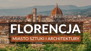 FLORENCJA - STOLICA TOSKANI | Zwiedzanie | Ciekawostki | Atrakcje | Przewodnik | Co warto zobaczyć ?