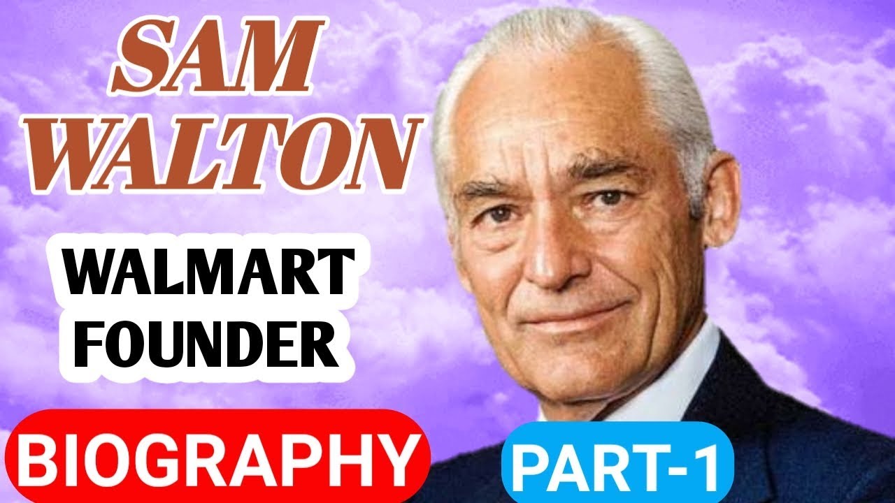 Sam Walton Biography Part1 Walmart Founder YouTube