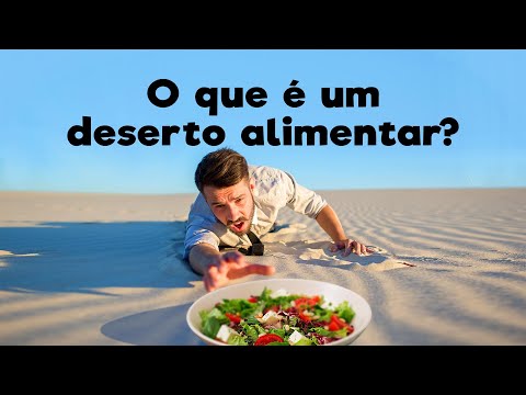 Vídeo: Qual é o oposto de um deserto de comida?