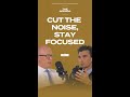 Cut the noise, stay focused.
