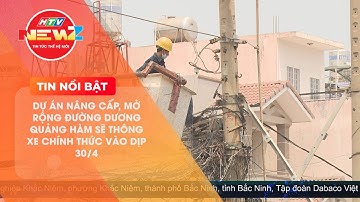 DỰ ÁN NÂNG CẤP, MỞ RỘNG ĐƯỜNG DƯƠNG QUẢNG HÀM SẼ THÔNG XE CHÍNH THỨC VÀO DỊP 30/4