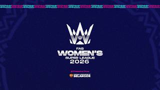 (LIVE) FAS WOMENS SUPER LEAGUE 2026 FINAL | SELANGOR FC VS MBPJ FC