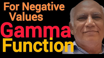 gamma function negative values | improper integral Type I