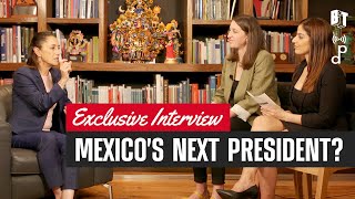 EXCLUSIVE | Interview with Mexico’s Leading Presidential Contender Claudia Sheinbaum