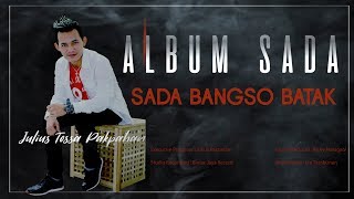 Julius Tossa Pakpahan - 'SADA BANGSO BATAK' _'' VIDEO CLIP' Batak terbaru 2018