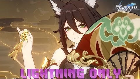 Onto The Xianzhou Luofu [Honkai: Star Rail | Lightning Only