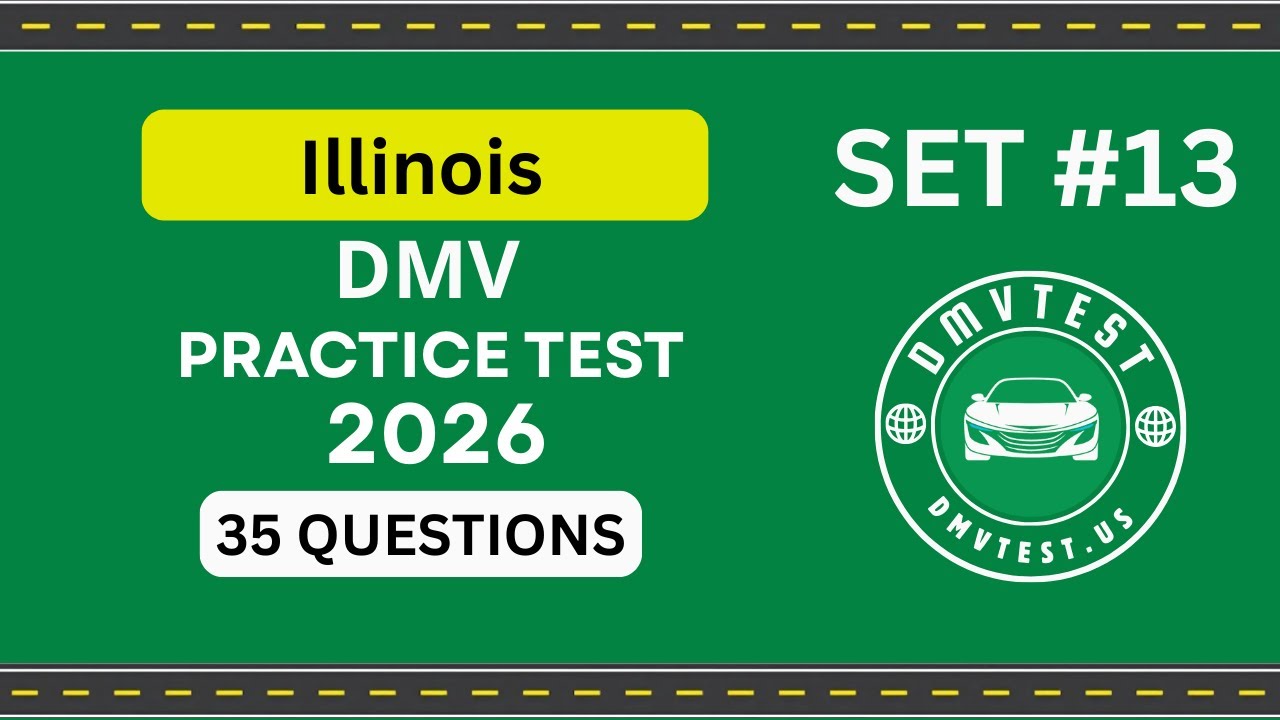Illnois DMV Practice Test 2026 | 35 REAL TEST QUESTIONS SET #13 | DMV ...