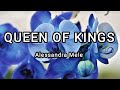 Queen Of Kings - Alessandra Mele (Lyrics)