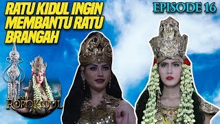 Apakah Ratu Kidul Membantu Ratu Brangah Merebut Kerajaannya?- Nyi Roro Kidul Eps 16 PART 2