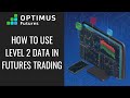 How to use level 2 data in futures trading