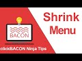 clickBACON Ninja Tip - Shrink Menu