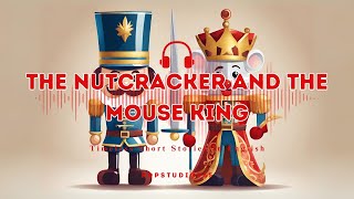 The Nutcracker and the Mouse King | Timeless Fairy Tales and Folklore @KDPStudio365