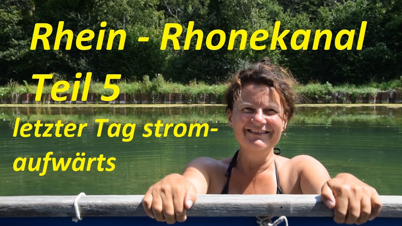 Ein Segelschiff auf Abwegen - Folge 24 Auf dem Rhein - Rhonekanal Schleusen 35 - 3 Scheitelhalterung