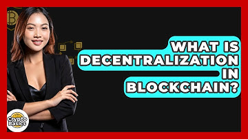 What Is Decentralization in Blockchain? - CryptoBasics360.com