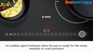 Chức năng chiên xào của bếp từ Bosch đẳng cấp châu âu