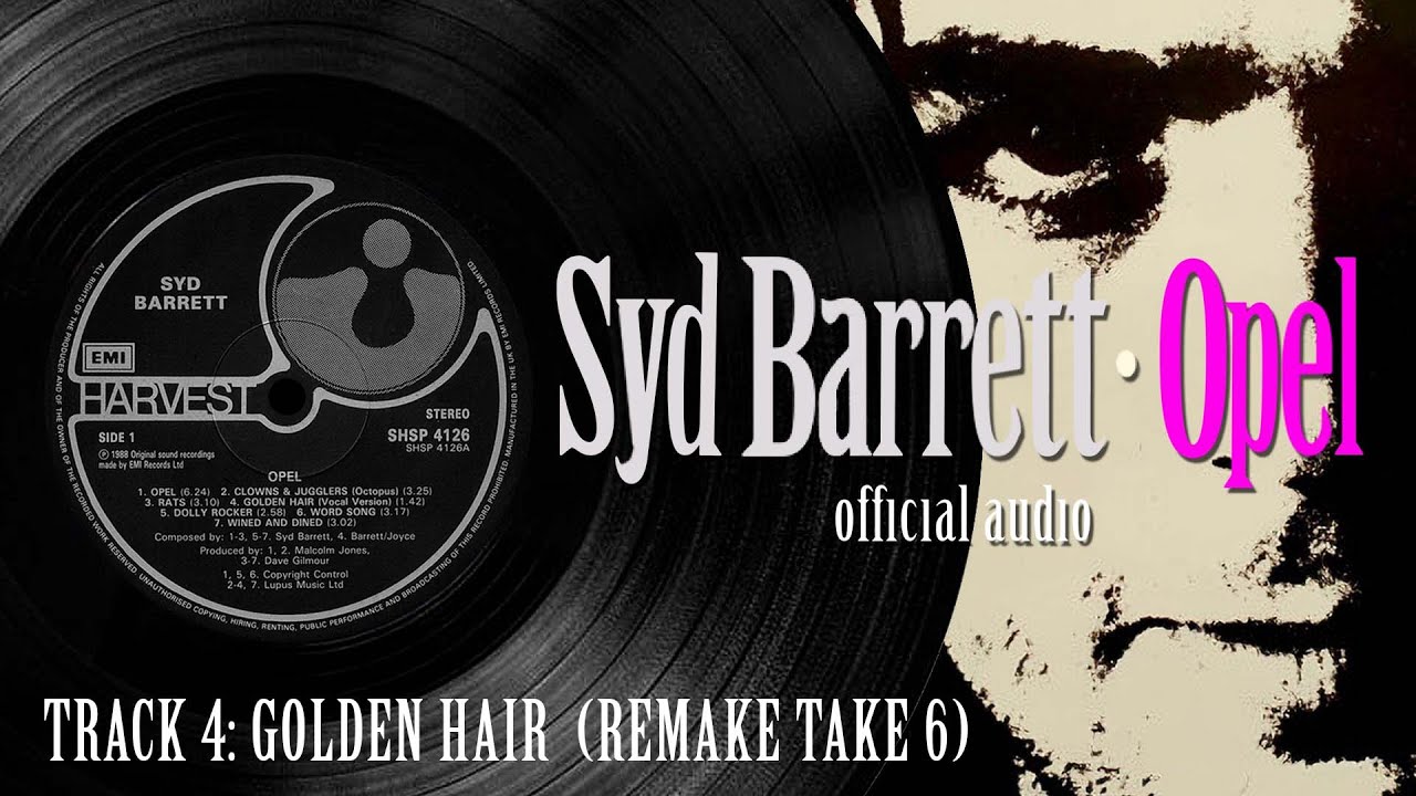 Syd Barrett – Opel – Golden hair (Remake take 6) Official