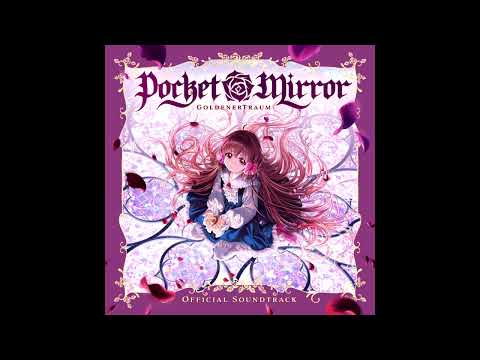 野薔薇咲く戴 ~ Everblooming Wild Rose Coronation - Instrumental ver. (Pocket Mirror GoldenerTraum Credits)