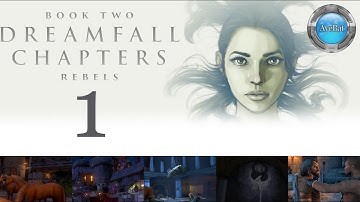 Dreamfall Chapters Book 2 part 1 The Rebels