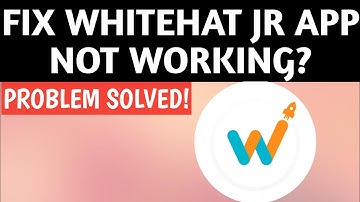 How To Fix Whitehat Jr App Not Working Problem Solved