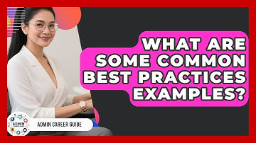 What Are Some Common Best Practices Examples? - Admin Career Guide