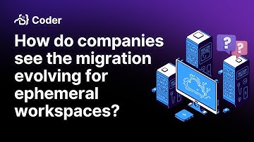 How do companies see the migration evolving for ephemeral workspaces?