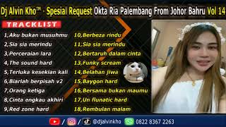 DJ Terluka Kesekian Kali \u0026 Cinta Engkau Akhiri Spesial Req Okta Ria Palembang From Johor Bahru Vol14