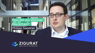 How did you discover Blockchain? Philipp Sandner I ZIGURAT Professor