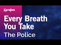 Every Breath You Take - The Police | Karaoke Version | KaraFun