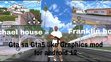 Gta sa Gta5 graphics mod for android 12 by @Hammadtahir