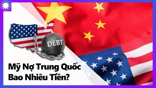 Mỹ Nợ Trung Quốc Bao Nhiêu Tiền?