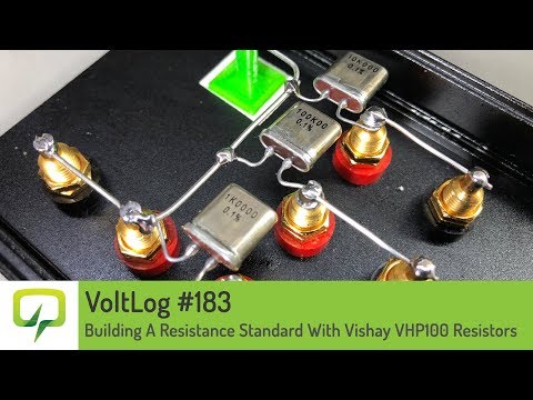 Voltlog #183 - Building A Resistance Standard With Vishay VHP100 Resistors