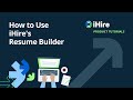 Ihire product tutorial  resume builder