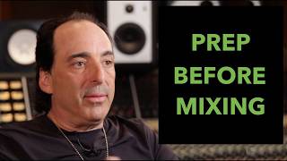 Information Prep work before Mixing - Chris Lord-Alge Update
