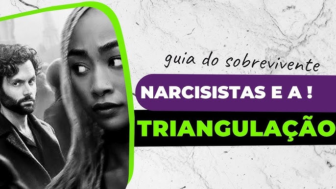 Narcisista e a triangulação-saiba os motivos. #narcisista 